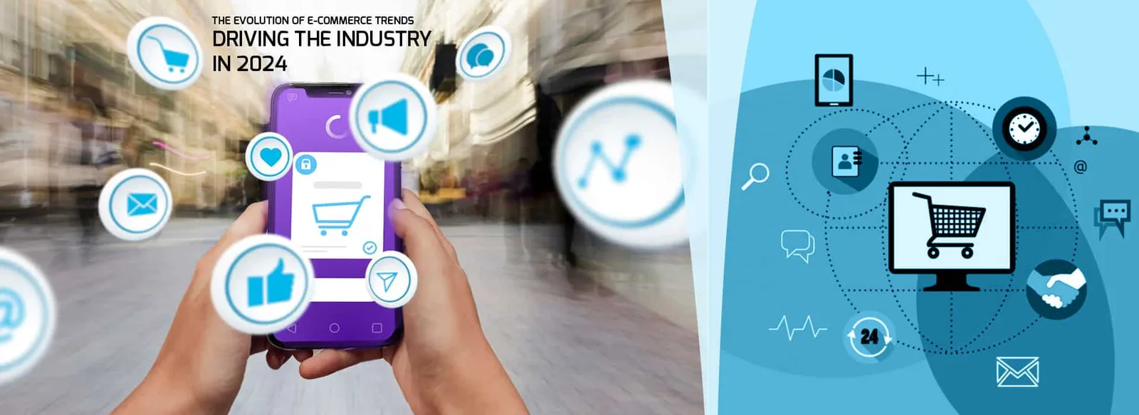 The Evolution of E-commerce: Trends Driving the Industry in 2024
