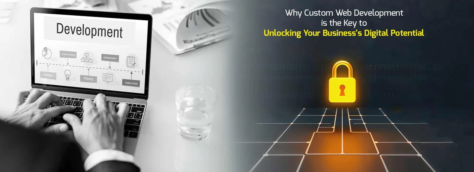 Why Custom Web Development is the Key to Unlocking Your Business’s Digital Potential